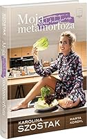 Moja spektakularna metamorfoza 8379457722 Book Cover