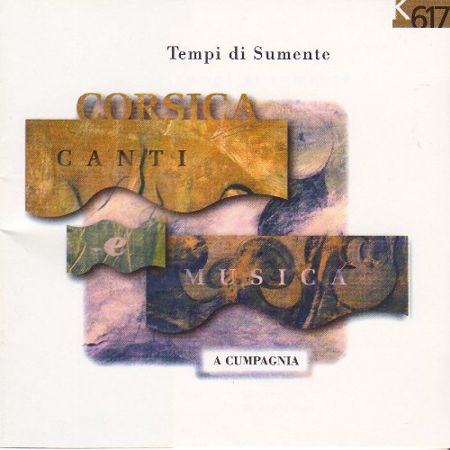 Tempi di Sumente: Canti e Musica di Corsica [Audio CD] Ensemble A Campagnia