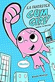MASCA TU DESTINO Gum Girl: Mastica tu destino, n.º 1