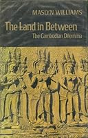 The Land In Between - The Cambodian Dilemma B0006C54Y4 Book Cover