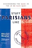 Stuff Parisians Like: Discovering the Quoi in the Je Ne Sais Quoi