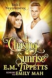 Chasing Sunrise: Morgendämmerung (Chasing Sunrise 1)