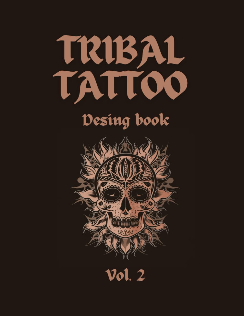 Tribal Tattoo Desing book: Inspiring tattoo ideas for your next body art. Original and modern tribal tattoo designs. (Collection of tattoo designs)