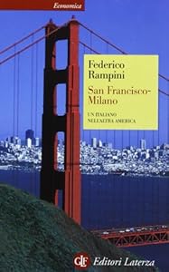 San Francisco-Milano. Un italiano nell'altra America