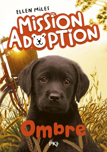 Mission Adoption - Tome 03 : Ombre (03)