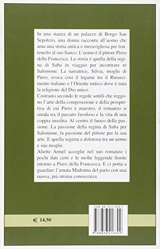 Il Giardino Luminoso. Piero Della Francesca E La Regina Di Saba - 2