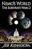 Nemo's World: The Substrate Wars 2 0996183302 Book Cover