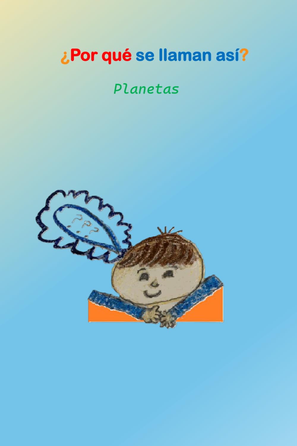 ¿Por qué se llaman asi?: Planetas