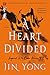 Heart Divided (Legends of the Condor Heroes, 4)