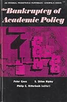 Bankruptcy of Academic Policy (An Original Prometheus paperback) 0874915007 Book Cover