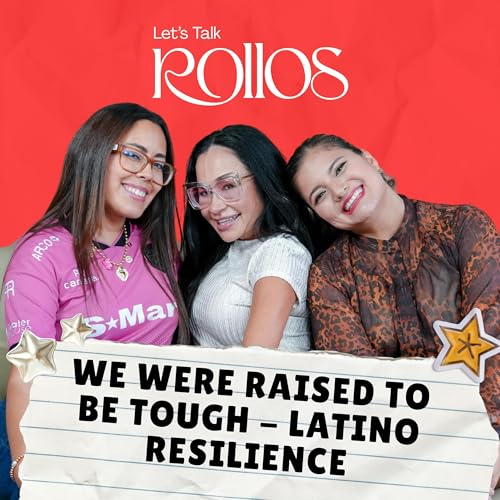 007 Unbreakable: The Power of Latino Resilience With Ari Medrano