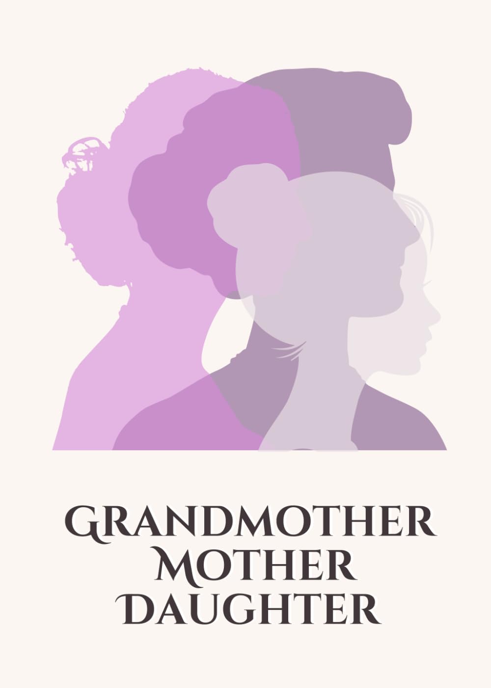 Grandmother, Mother, Daughter