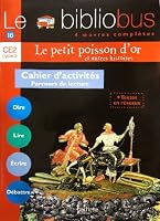 Le Bibliobus n° 16 CE2 - Le Petit Poisson d'or - Cahier d'activités - Ed.2006 2011173310 Book Cover
