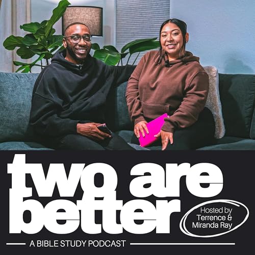 Two Are Better Podcast Podcast Por Terry and Miranda Ray arte de portada