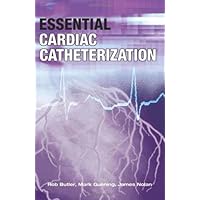 Essential Cardiac Catheterization