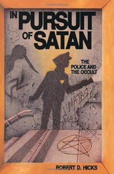 Hardcover In Pursuit of Satan: The Police and the Occult Book