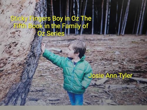 Sticky Fingers Boy in Oz (Family of Oz series Book 5)