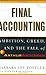Final Accounting: Ambition, Greed and the Fall of Arthur Andersen