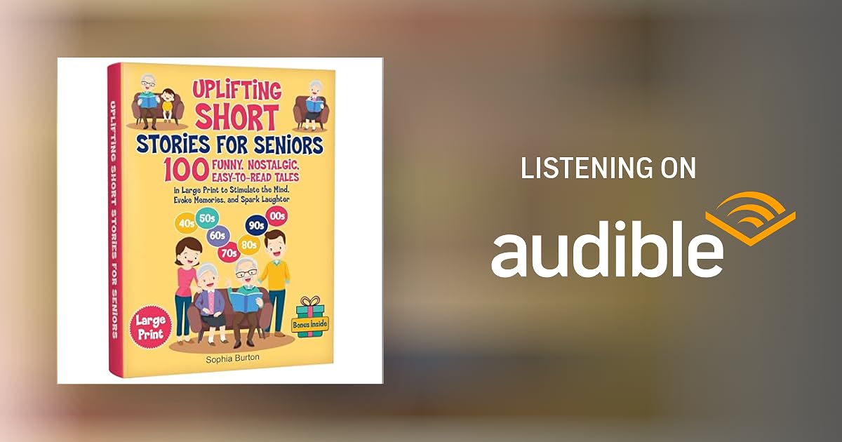 uplifting-short-stories-for-seniors-audiobook-by-sophia-burton for Free Printable Large Print Short Stories For Seniors Uplifting Short Stories for Seniors Audiobook by Sophia Burton for Free Printable Large Print Short Stories For Seniors