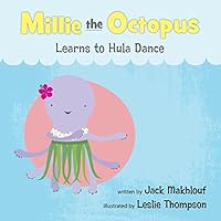 Millie the Octopus Learns to Hula Dance 0984329730 Book Cover