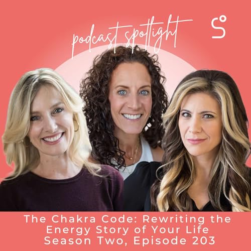 The Chakra Code: Rewriting the Energy Story of Your Life (Lauri Stern) - Episode 203, S2