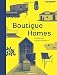 Boutique Homes: Handpicked Vacation Rentals (Cool Escapes)