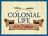 Colonial Life for Children Season 1