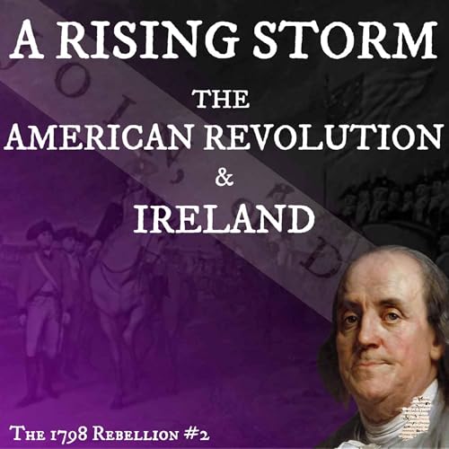 The Rising Storm: The American War of Independence & Ireland