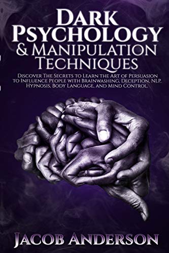 Dark Psychology and Manipulation Techniques: Discover the Secrets of Learning the Art of Persuasion to Influence People with Brainwashing, Deception, NLP, Hypnosis, Body Language, and Mind Control für 24,50 EUR bei Amazon Bild: Dark Psychology and Manipulation Techniques: Discover the Secrets of Learning the Art of Persuasion to Influence People with Brainwashing, Deception, NLP, Hypnosis, Body Language, and Mind Control für 24,50 EUR bei Amazon
