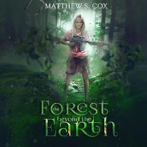 The Forest Beyond the Earth Audiolivro Por Matthew S. Cox capa