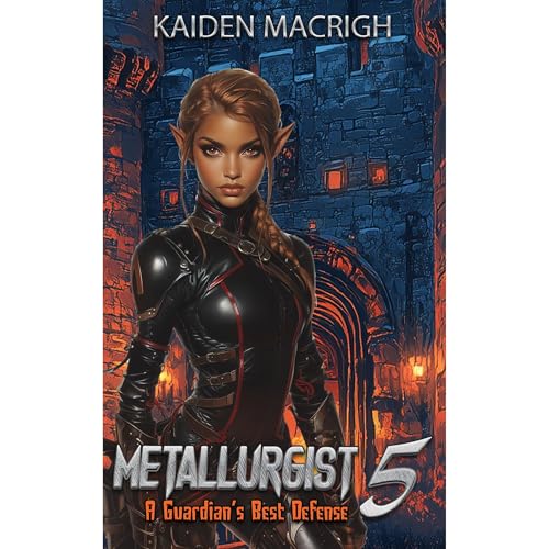 Metallurgist 5 – A Guardian’s Best Defense Audiolibro Por Kaiden MacRigh arte de portada