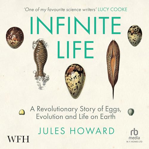 Infinite Life: A Revolutionary Story of Eggs, Evolution and Life on Earth by Jules Howard episode artwork