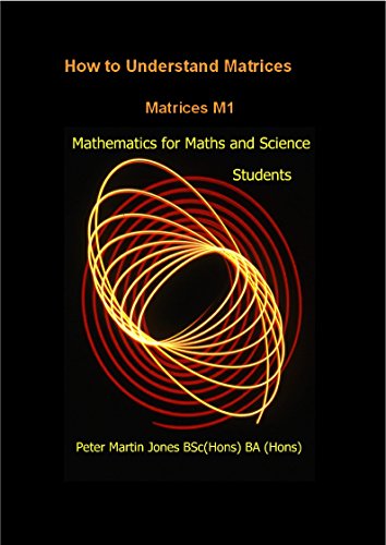 How to Understand Matrices: M1