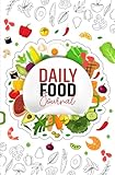 daily food journal: track your diet, meals, exercise, mood, and more with this comprehensive diary log