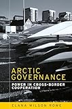 Arctic governance: Power in cross-border cooperation