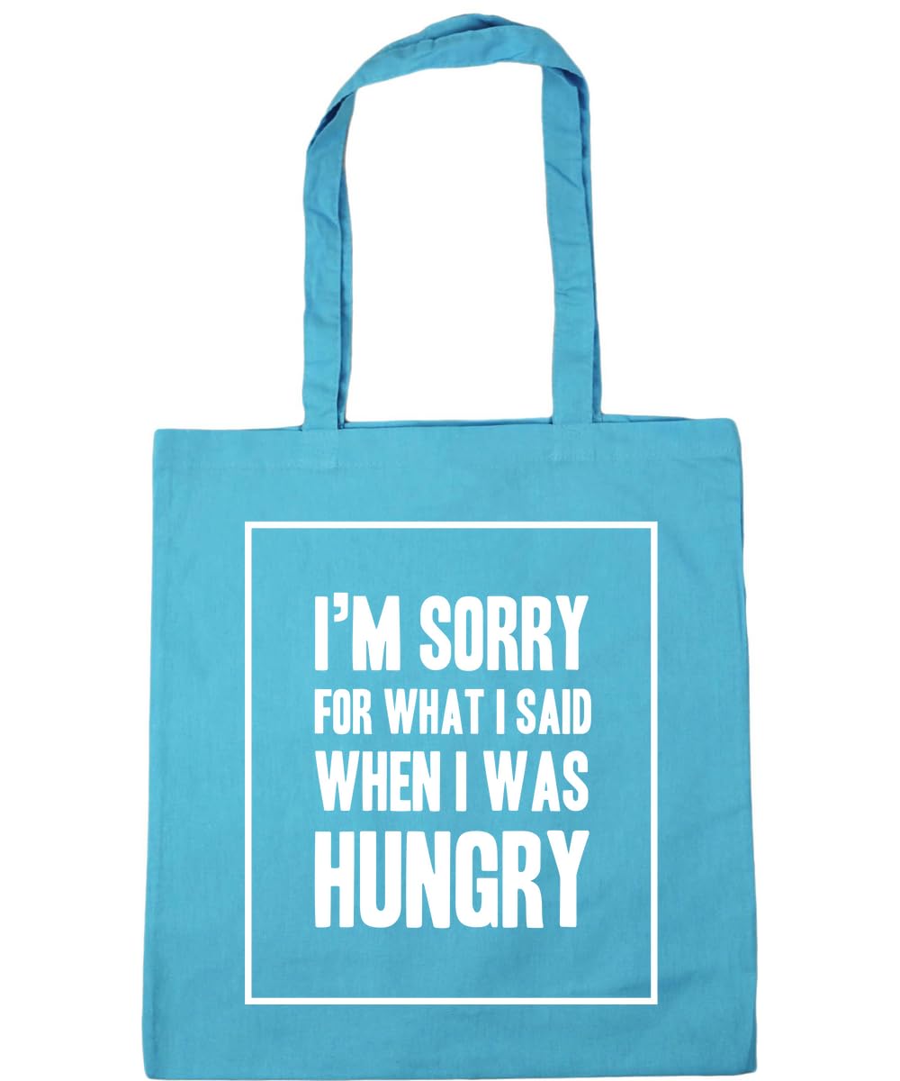 Hippowarehouse I'm sorry for what I said when I was hungry Tote Shopping Gym Beach Bag 42cm x38cm, 10 litres
