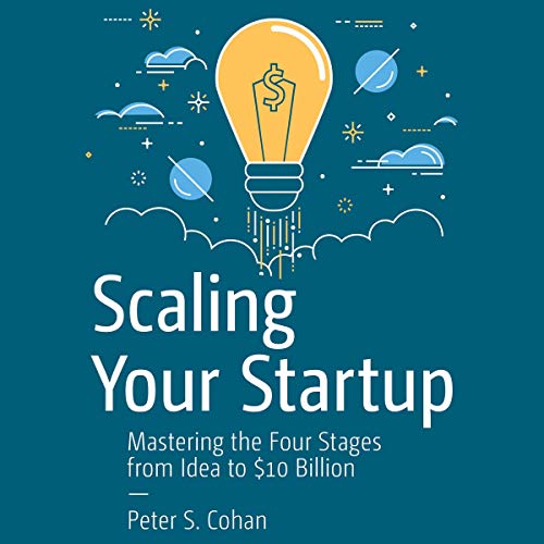 Scaling Your Startup by Peter S. Cohan episode artwork