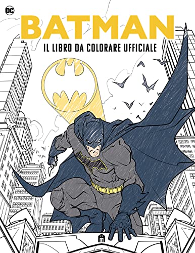 Batman. Il libro da colorare ufficiale. Ediz. illustrat