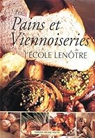 Pains et Viennoiseries: Bread and Viennese Breads 2865470377 Book Cover
