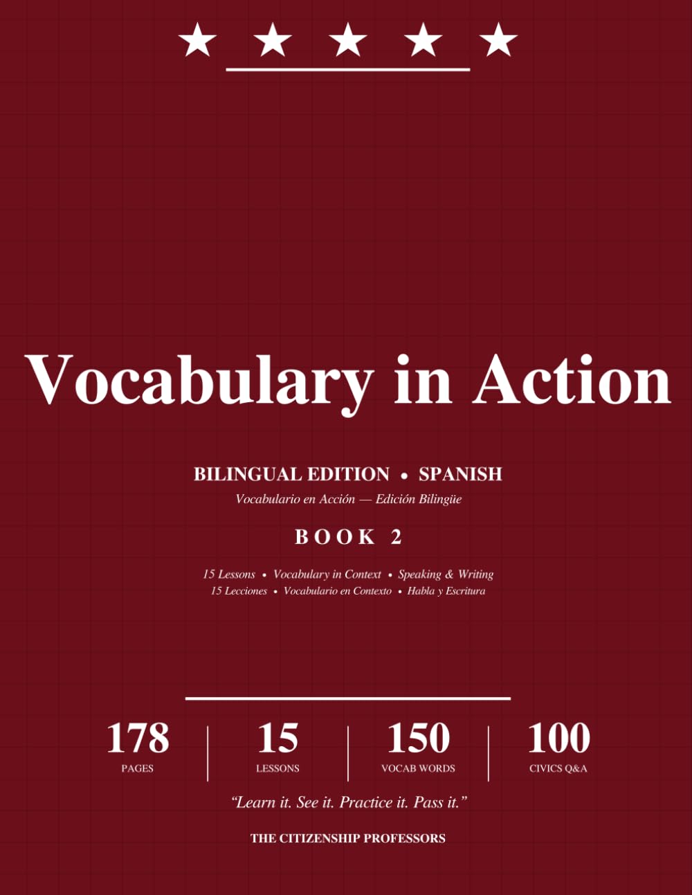 Vocabulary in Action: Bilingual English-Spanish Workbook for the U.S. Citizenship Test — Speaking, Writing & Vocabulary Practice with All 100 USCIS ... Professors Notes — Bilingual Spanish Edition)