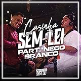  Casinha Sem Lei: Rei da Madrugada / Meu Sorriso / Até Chegar o Sol / Telegrama / Mega Star (Ao Vivo)