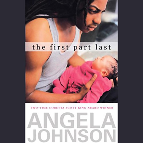The First Part Last Audiobook by Angela Johnson
