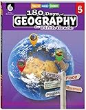 Shell Education 180 Days„¢: Social Studies, Geography for 5th Grade Practice Workbook for Classroom and Home, Cool and Fun Practice Created by Teachers