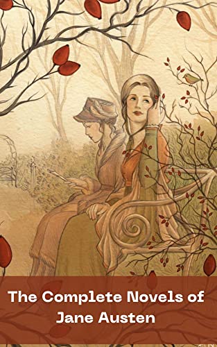 The Complete Novels of Jane Austen