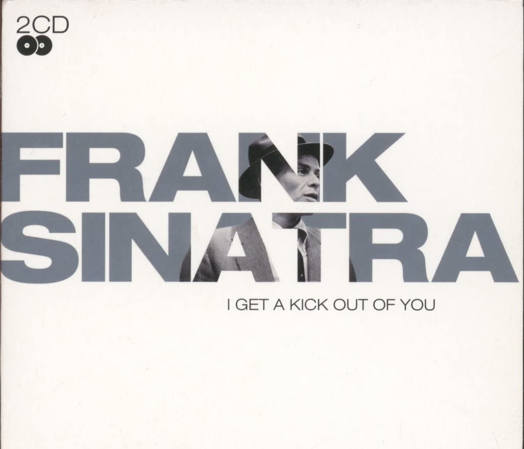 Frank Sinatra - I Get a Kick out of You (40 track double CD set 2006)