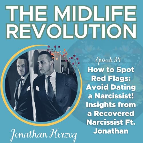 How to Spot Red Flags: Avoid Dating a Narcissist! Insights from a Recovered Narcissist Ft. Jonathan cover art
