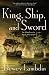 King, Ship, and Sword: An Alan Lewrie Naval Adventure (Alan Lewrie Naval Adventures)