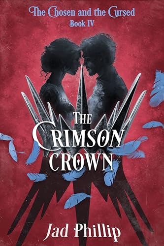 The Crimson Crown (The Chosen and the Cursed Book 4)