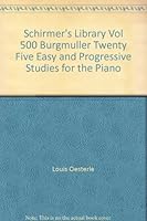 Schirmer's Library Vol 500 Burgmuller Twenty Five Easy and Progressive Studies for the Piano B003MSNP0Y Book Cover