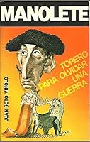 Manolete: La Vida y Los Amores de Un Torero de Leyenda 8497345835 Book Cover